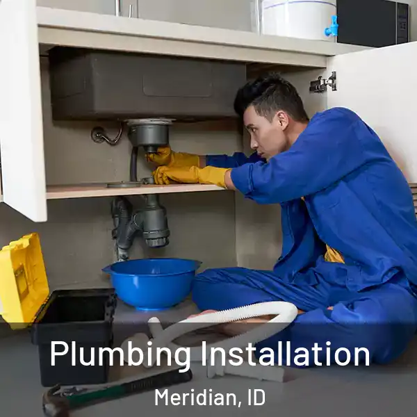  Plumbing Installation Meridian, ID