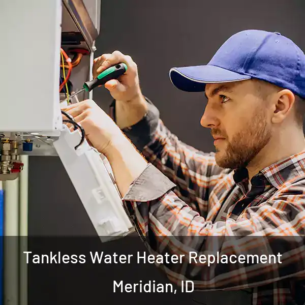  Tankless Water Heater Replacement Meridian, ID